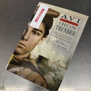 I Witness: Iron Thunder: The Battle Between the Monitor and the Merrimae by: AVI